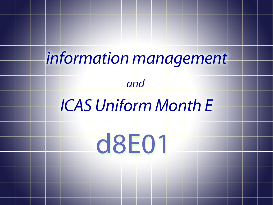 information management and ICAS Uniform month E