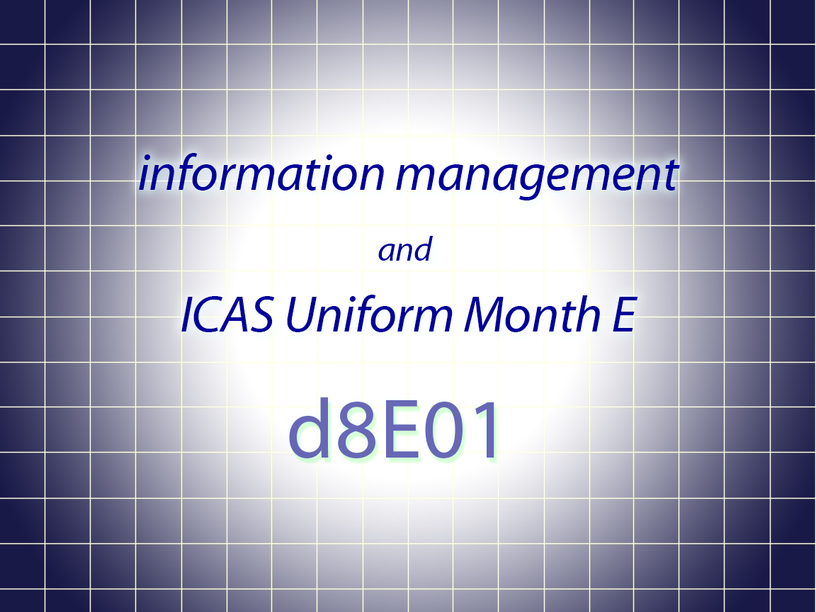 information management and ICAS Uniform month E
